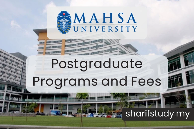 MAHSA Postgraduate Programs and Fees - SharifStudy.my